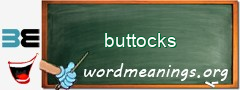 WordMeaning blackboard for buttocks